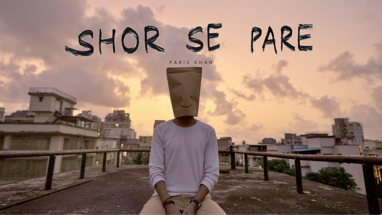 Indie singer somgwriter Faris Khan releases self discovery song Shor Se Pare